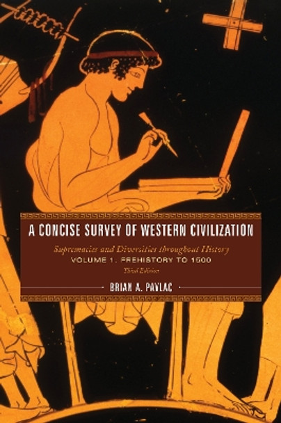 A Concise Survey of Western Civilization: Supremacies and Diversities throughout History by Brian A. Pavlac 9781538112533