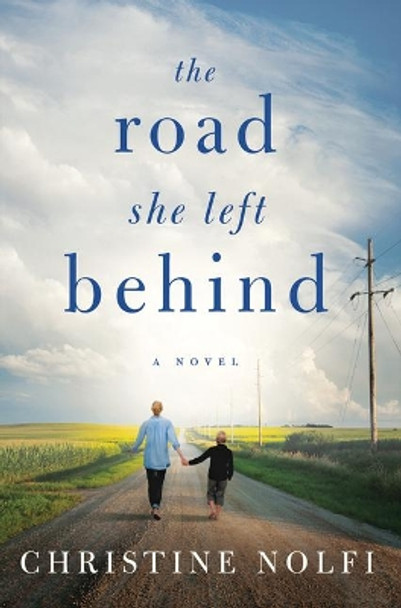 The Road She Left Behind by Christine Nolfi 9781542004213