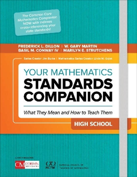 Your Mathematics Standards Companion, High School: What They Mean and How to Teach Them by Frederick L. Dillon 9781544317403