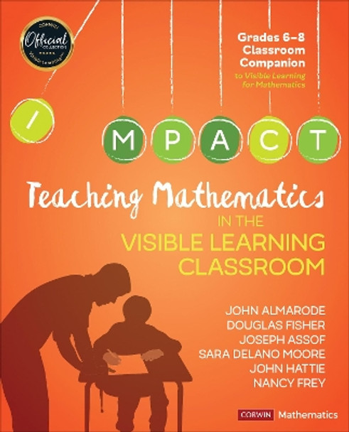 Teaching Mathematics in the Visible Learning Classroom, Grades 6-8 by John T. Almarode 9781544333182