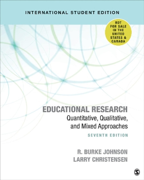 Educational Research - International Student Edition: Quantitative, Qualitative, and Mixed Approaches by Robert Burke Johnson 9781544372174