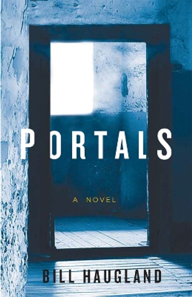 Portals by Bill Haugland 9781550654998