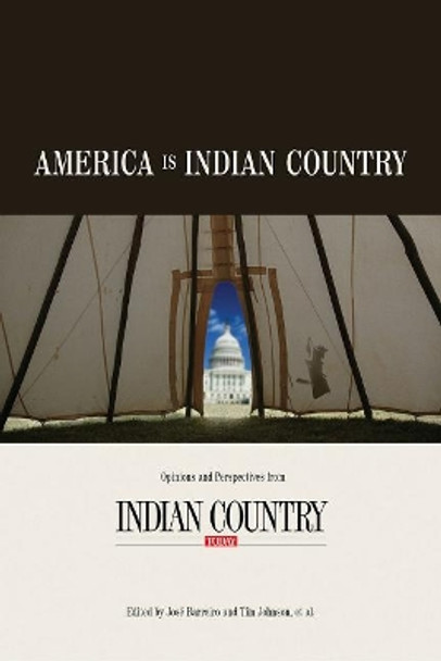 America is Indian Country: The Best of Indian Country Today by Jose Barreiro 9781555915377