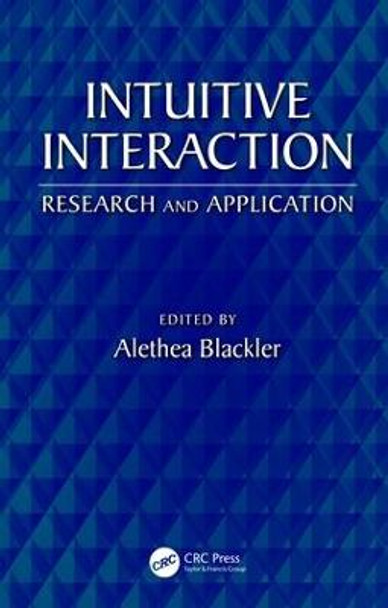 Intuitive Interaction: Research and Application by Alethea Blackler