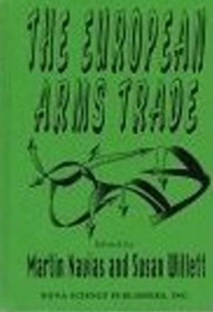 European Arms Trade by Martin S. Navias 9781560723004