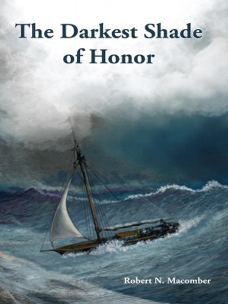 The Darkest Shade of Honor by Robert N. Macomber 9781561648009