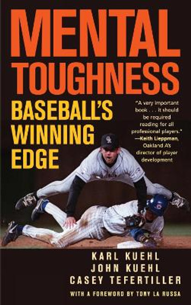 Mental Toughness: Baseball's Winning Edge by Karl Kuehl 9781566637237