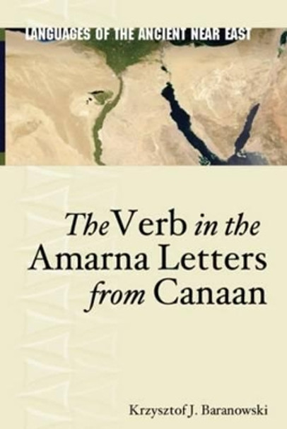The Verb in the Amarna Letters from Canaan by Krzysztof J. Baranowski 9781575064611
