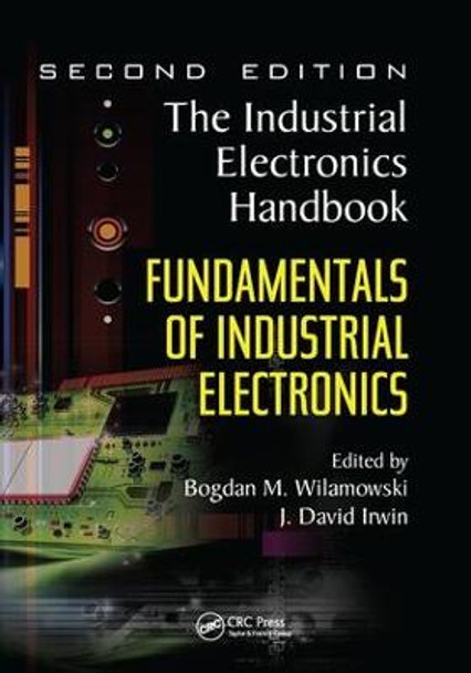 Fundamentals of Industrial Electronics by Bogdan M. Wilamowski