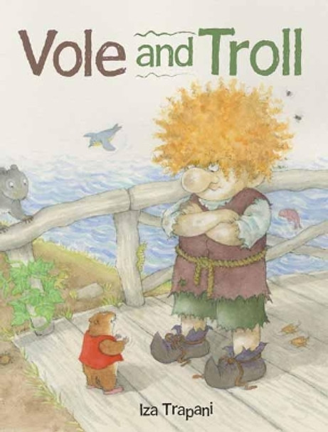 Vole and Troll by Iza Trapani 9781580898850