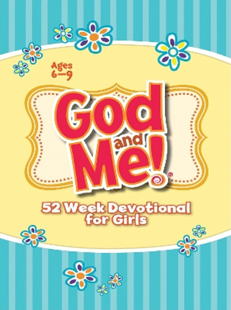 God and Me 52 Week Devotional for Girls Ages 6-9 by Rose Kidz 9781584111771