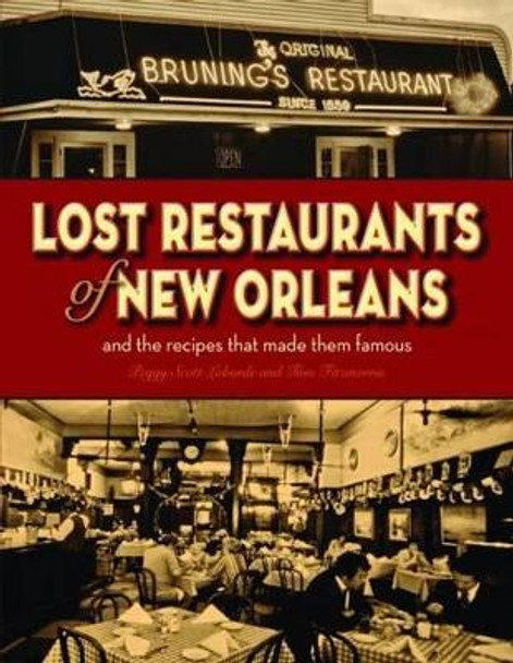 Lost Restaurants of New Orleans by Peggy Scott Laborde 9781589809970