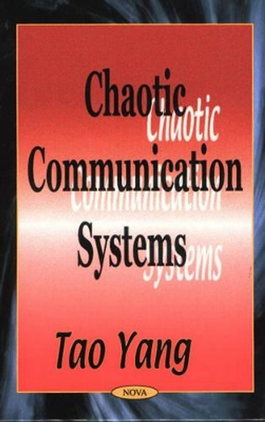 Chaotic Communication Systems by Tao Yang 9781590331583