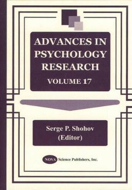 Advances in Psychology Research: Volume 17 by Serge P. Shohov 9781590335376