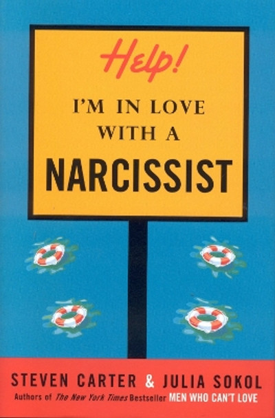 Help! I'm in Love with a Narcissist by Steven Carter 9781590770771