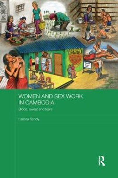 Women and Sex Work in Cambodia: Blood, sweat and tears by Larissa Sandy