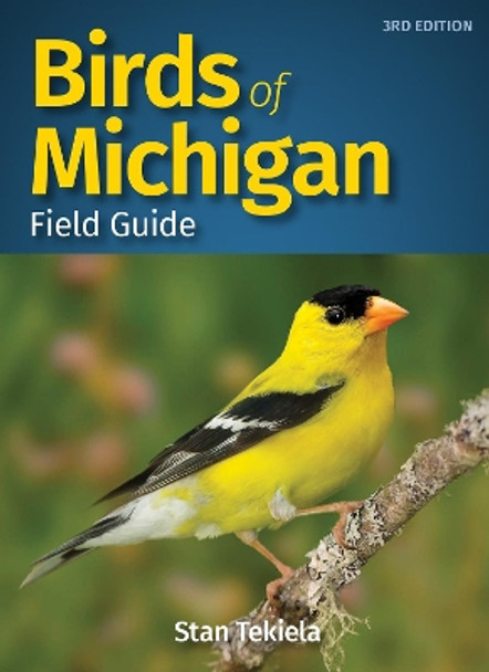 Birds of Michigan Field Guide by Stan Tekiela 9781591939009