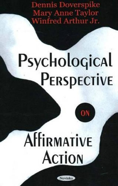 Psychological Perspective on Affirmative Action by Dennis Doverspike 9781594547225