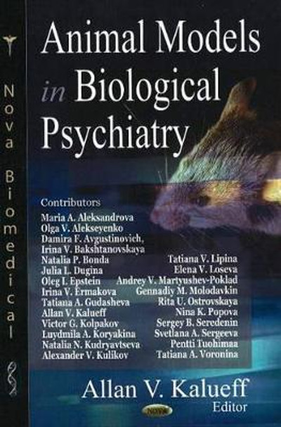 Animal Models in Biological Psychiatry by Allan V. Kalueff 9781594548147