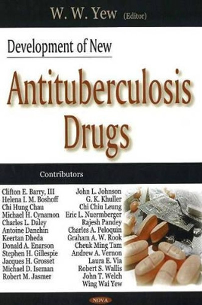 Development of New Antituberculosis Drugs by W. W. Yew 9781594548574