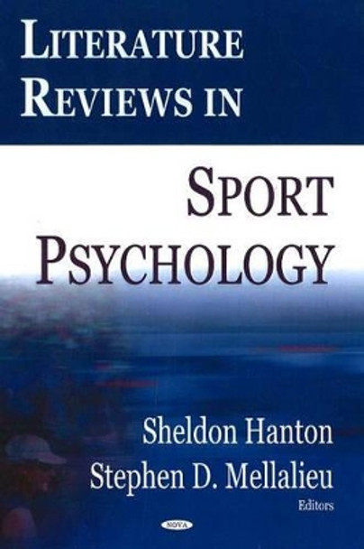 Literature Reviews in Sport Psychology by Sheldon Hanton 9781594549045