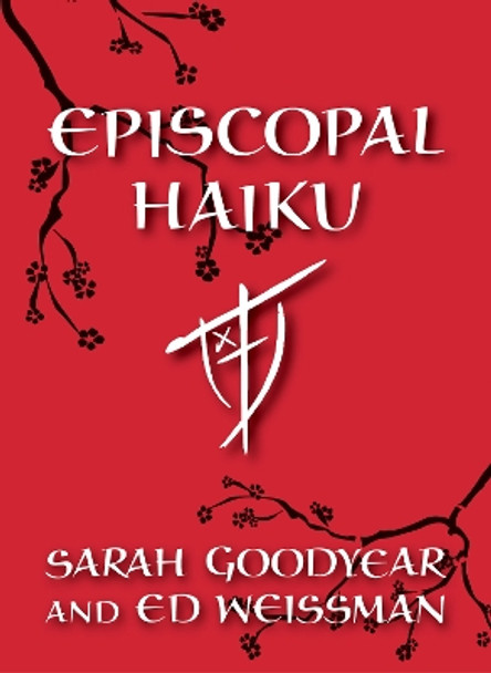 Episcopal Haiku by Sarah Goodyear 9781596270794