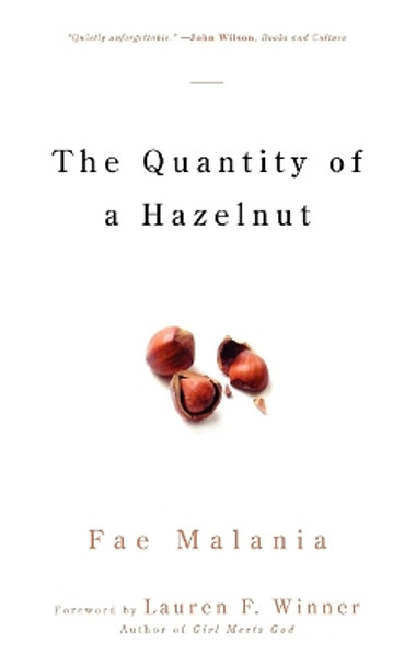 The Quantity of a Hazelnut by Fae Malania 9781596270145