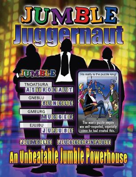 Jumble (R) Juggernaut: An Unbeatable Jumble (R) Powerhouse by Tribune Media Services 9781600780264