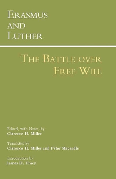 Erasmus and Luther: The Battle over Free Will: The Battle Over Free Will by Erasmus & Luther 9781603845472