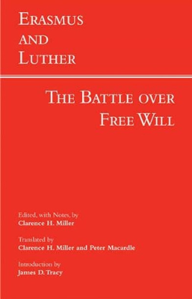 Erasmus and Luther: The Battle over Free Will: The Battle Over Free Will by Erasmus & Luther 9781603845489