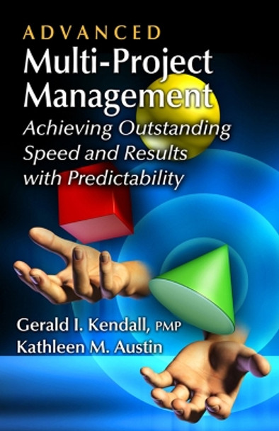 Advanced Multi-project Management by Gerald Kendall 9781604270808