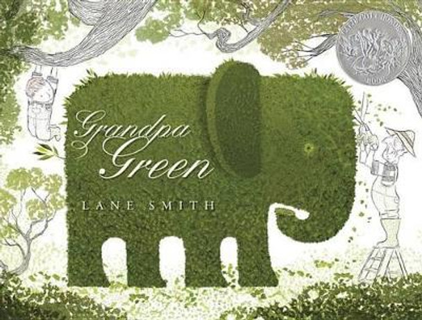 Grandpa Green by Lane Smith 9781596436077