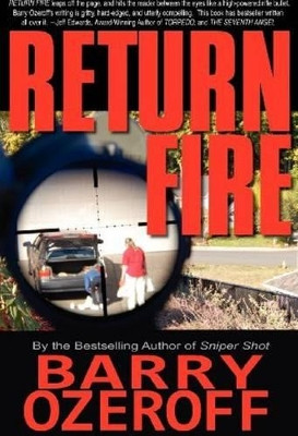 Return Fire by Barry Ozeroff 9781596879362