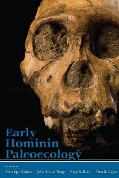 Early Hominin Paleoecology by Matt Sponhiemer 9781607322245