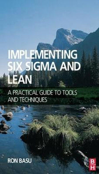 Implementing Six Sigma and Lean by Ron Basu