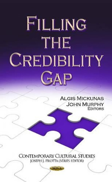 Filling the Credibility Gap by Algis Mickunas 9781619429901