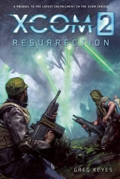 XCOM 2: Resurrection by Greg Keyes 9781608877126