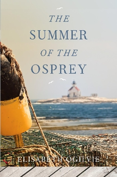 The Summer of the Osprey by Elisabeth Ogilvie 9781608934829