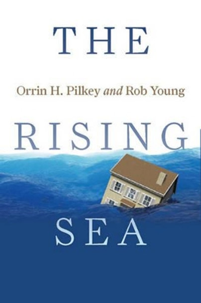 The Rising Sea by Orrin H. Pilkey 9781610910040