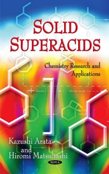 Solid Superacids by Kazushi Arata 9781612096490