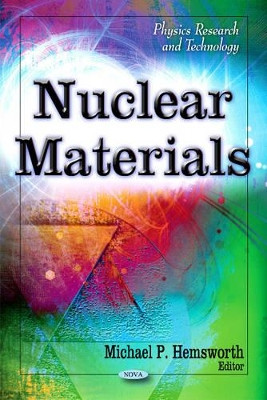 Nuclear Materials by Michael P. Hemsworth 9781613240106