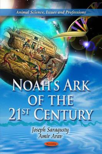Noah's Ark of the 21st Century by Joseph Saragusty 9781613244920