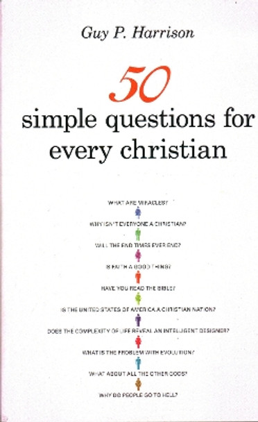 50 Simple Questions for Every Christian by Guy P. Harrison 9781616147273