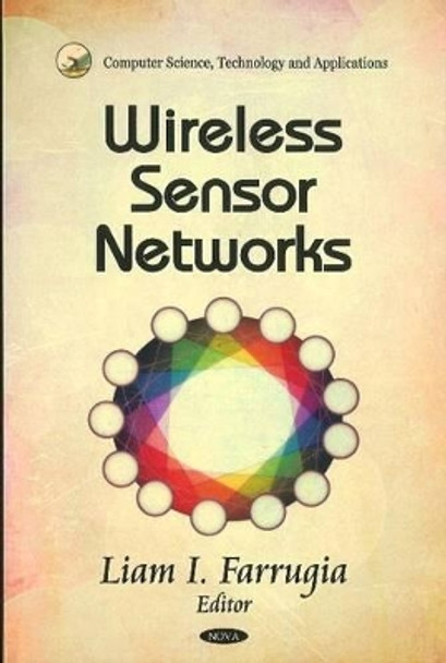 Wireless Sensor Networks by Liam I. Farrugia 9781617281259