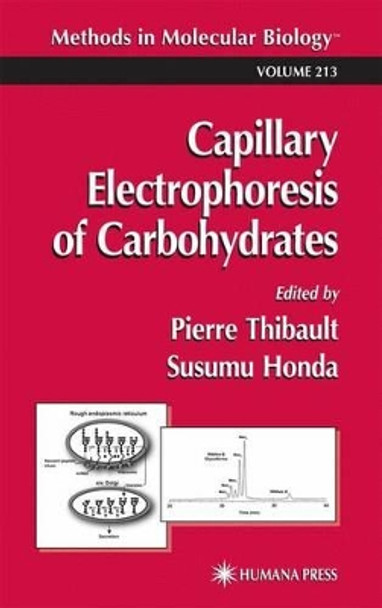 Capillary Electrophoresis of Carbohydrates by Pierre Thibault 9781617372063