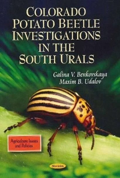 Colorado Potato Beetle Investigations in the South Urals by Galina V. Benkovskaya 9781617289514