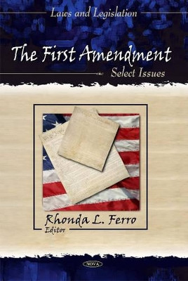 First Amendment: Select Issues by Rhonda L. Ferro 9781617289873