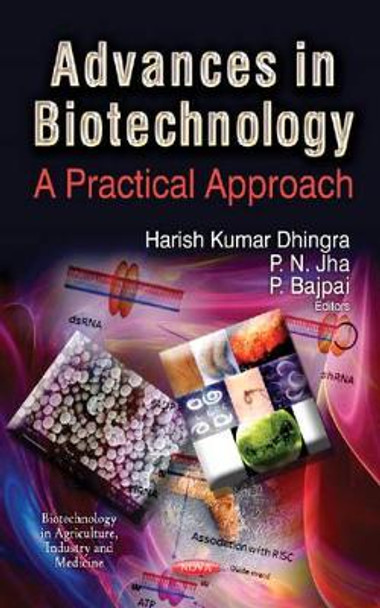 Advances in Biotechnology: A Practical Approach by Harish Kumar Dhingra 9781624178429