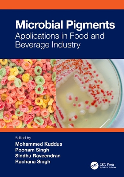 Microbial Pigments: Applications in Food and Beverage Industry by Mohammed Kuddus 9781032392639