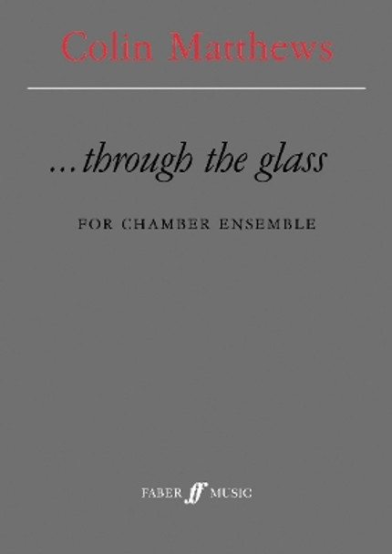 ...through the glass by Colin Matthews 9780571519217